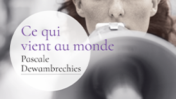 visuel Ce qui vient au monde